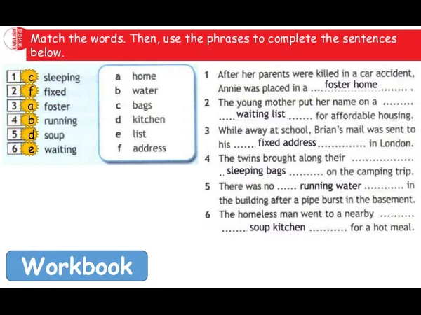 Match the words. Then, use the phrases to complete the sentences below.