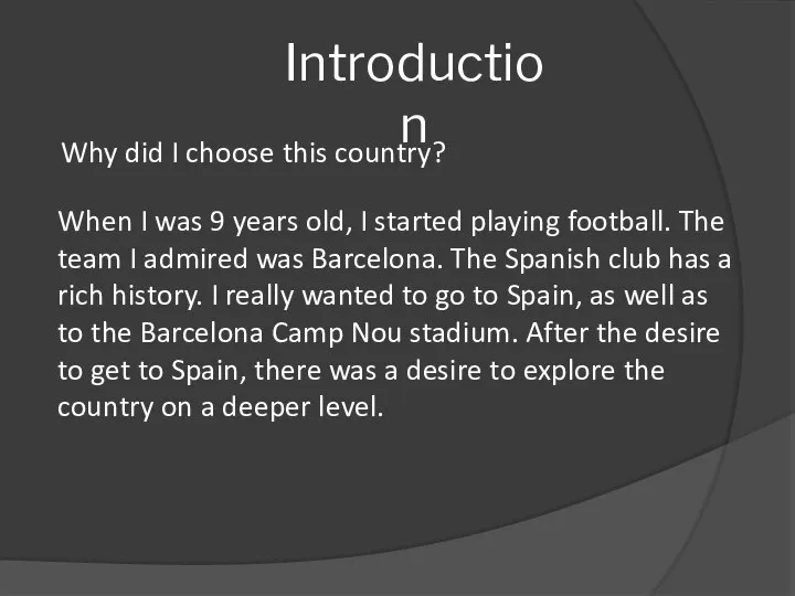 Introduction When I was 9 years old, I started playing football. The
