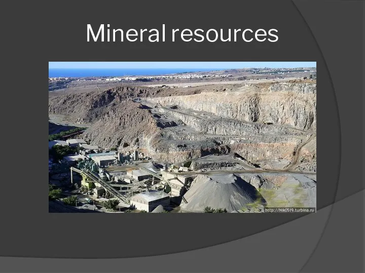 Mineral resources