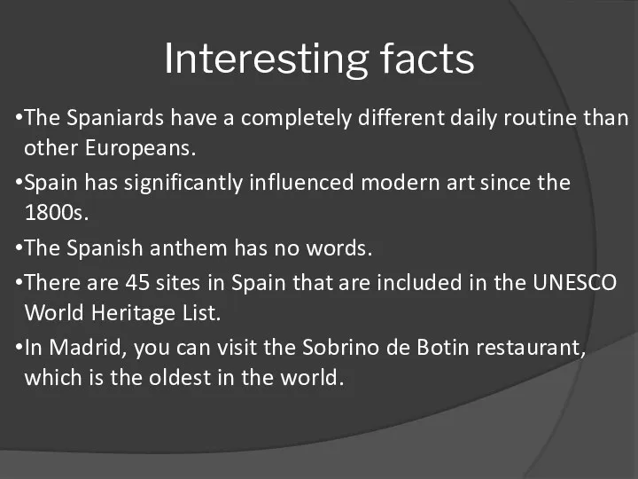 Interesting facts The Spaniards have a completely different daily routine than other