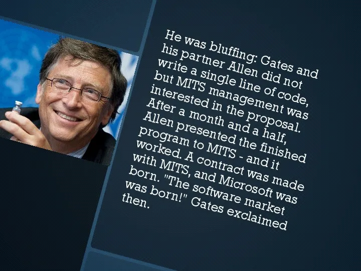 He was bluffing: Gates and his partner Allen did not write a