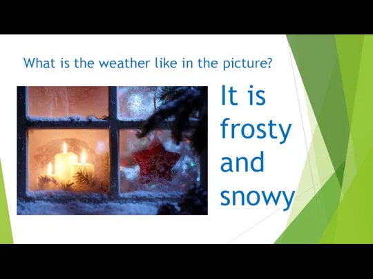 What is the weather like in the picture? It is frosty and snowy