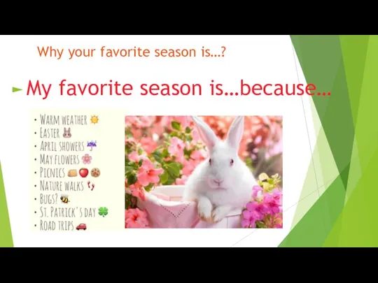 Why your favorite season is…? My favorite season is…because…