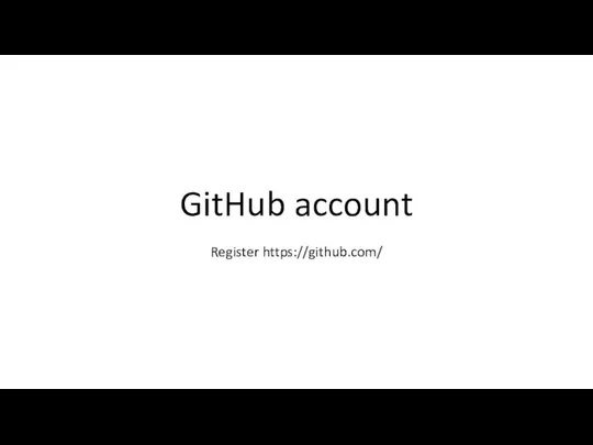 GitHub account Register https://github.com/