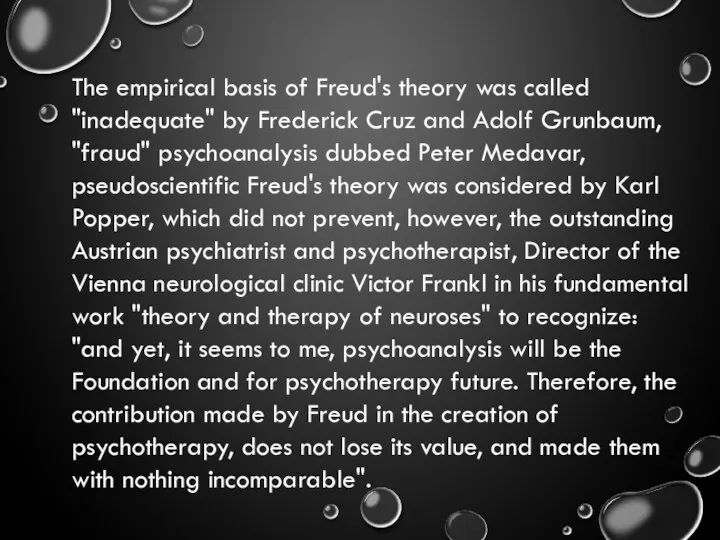 The empirical basis of Freud's theory was called "inadequate" by Frederick Cruz