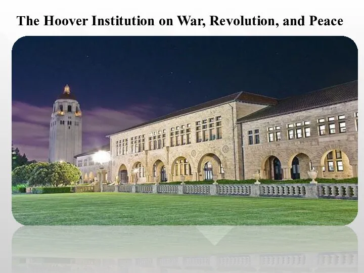 The Hoover Institution on War, Revolution, and Peace
