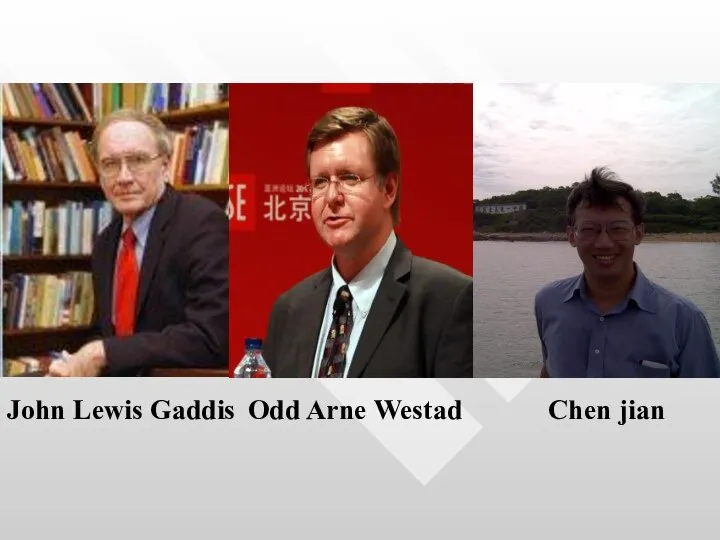 Odd Arne Westad John Lewis Gaddis Chen jian
