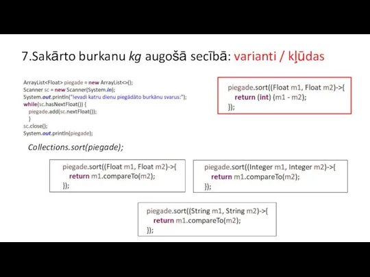 7.Sakārto burkanu kg augošā secībā: varianti / kļūdas Collections.sort(piegade);