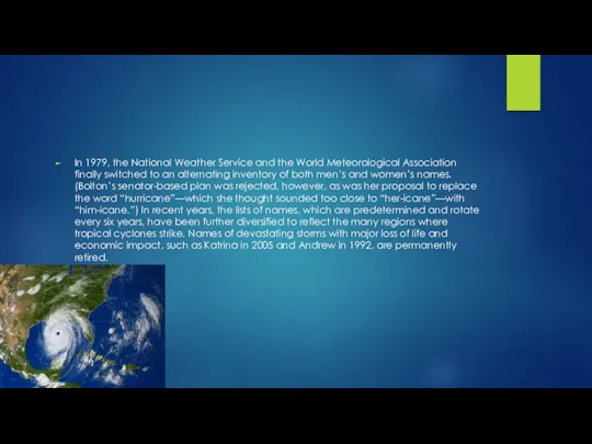 In 1979, the National Weather Service and the World Meteorological Association finally