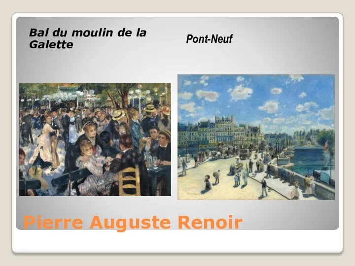 Pierre Auguste Renoir Bal du moulin de la Galette Pont-Neuf