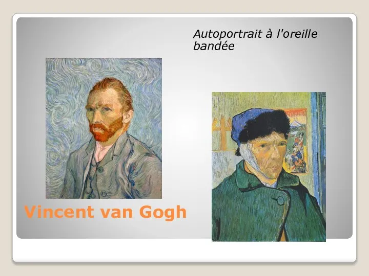 Vincent van Gogh Autoportrait à l'oreille bandée