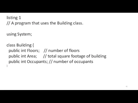 listing 1 // A program that uses the Building class. using System;