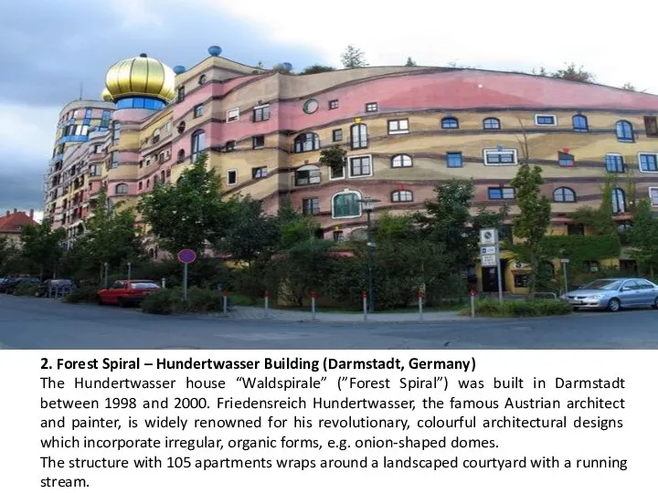 2. Forest Spiral – Hundertwasser Building (Darmstadt, Germany) The Hundertwasser house “Waldspirale”