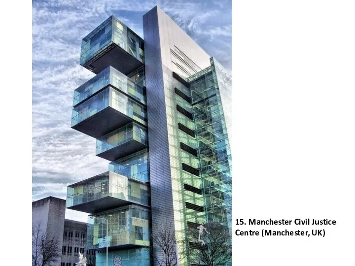 15. Manchester Civil Justice Centre (Manchester, UK)