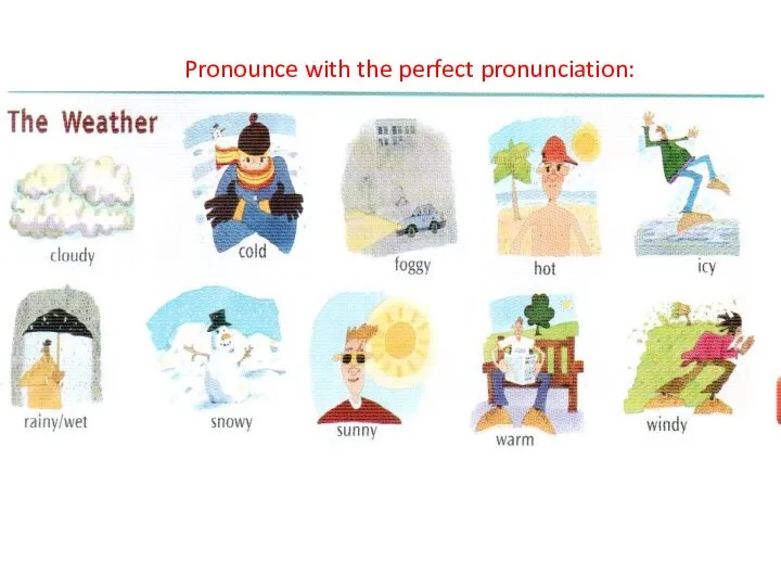 Pronounce with the perfect pronunciation: