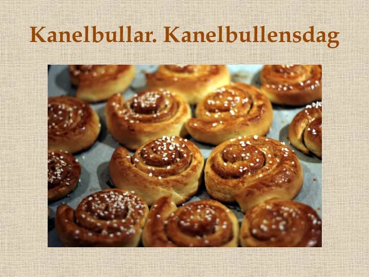 Kanelbullar. Kanelbullensdag