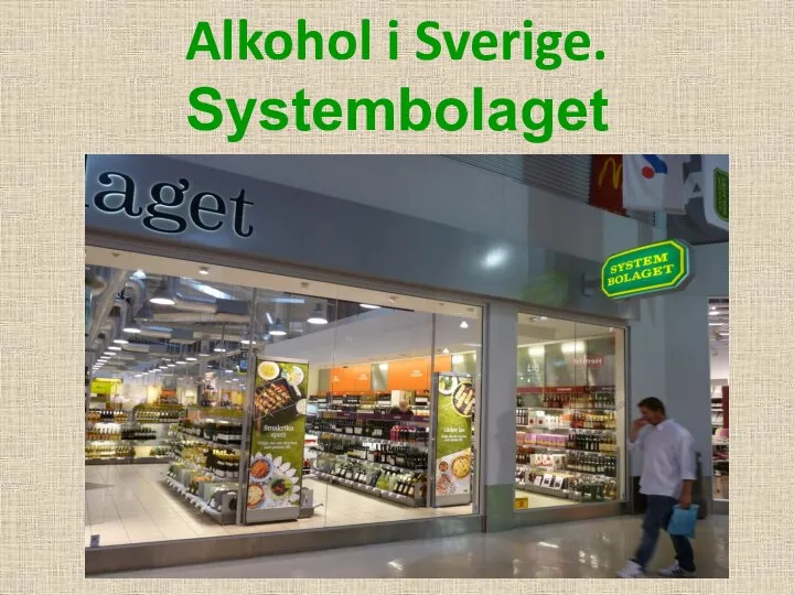 Alkohol i Sverige. Systembolaget