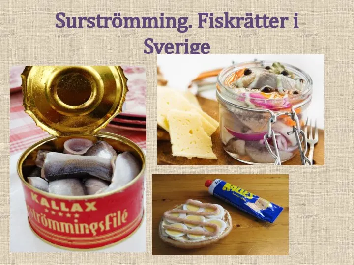Surströmming. Fiskrätter i Sverige