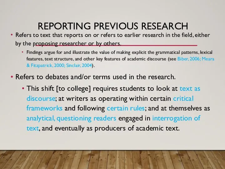REPORTING PREVIOUS RESEARCH Refers to text that reports on or refers to