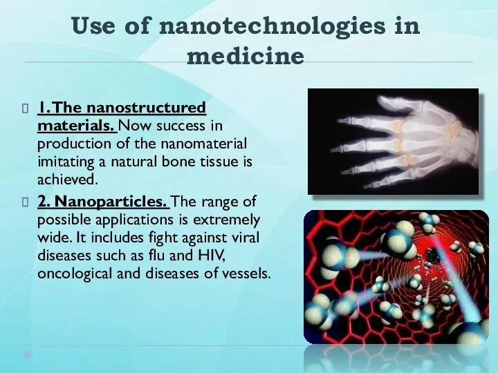 Use of nanotechnologies in medicine 1. The nanostructured materials. Now success in