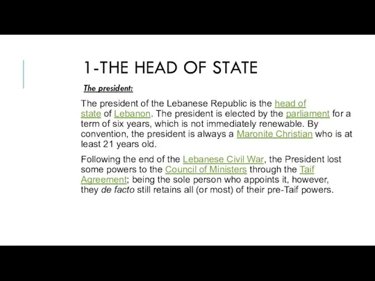 1-THE HEAD OF STATE The president: The president of the Lebanese Republic
