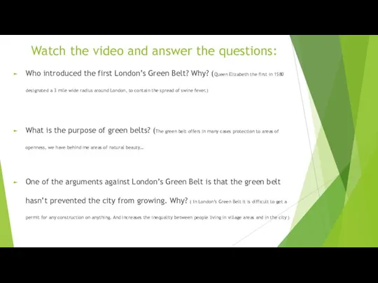 Watch the video and answer the questions: Who introduced the first London’s