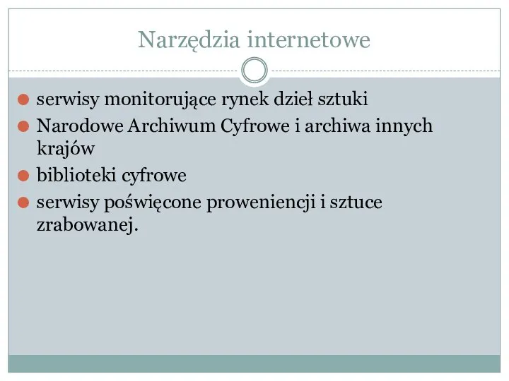 Narzędzia internetowe serwisy monitorujące rynek dzieł sztuki Narodowe Archiwum Cyfrowe i archiwa