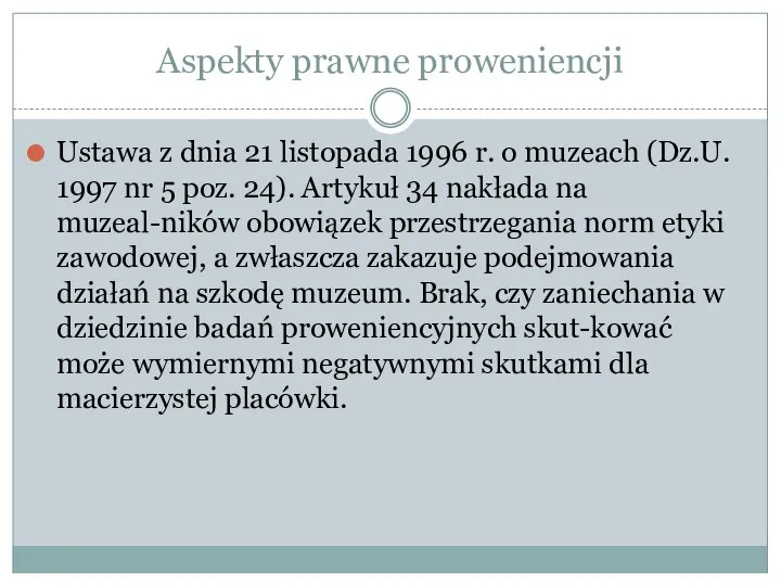 Aspekty prawne proweniencji Ustawa z dnia 21 listopada 1996 r. o muzeach