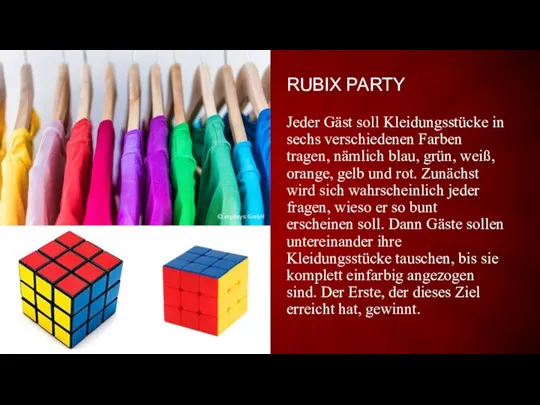 RUBIX PARTY Jeder Gäst soll Kleidungsstücke in sechs verschiedenen Farben tragen, nämlich