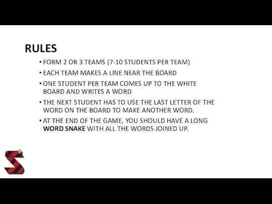 RULES FORM 2 OR 3 TEAMS (7-10 STUDENTS PER TEAM) EACH TEAM