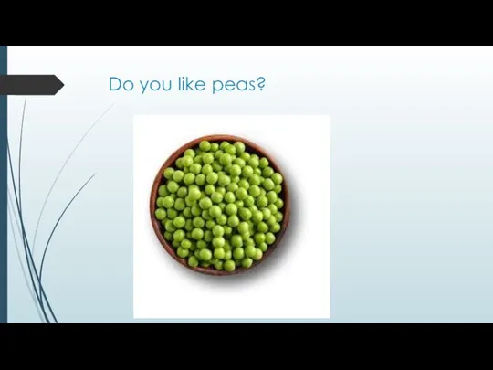 Do you like peas?