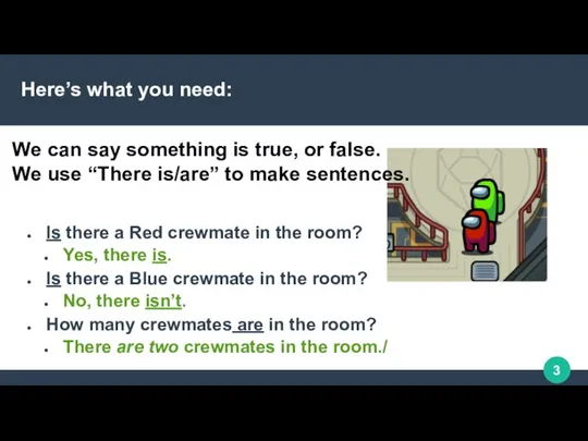 Here’s what you need: Is there a Red crewmate in the room?