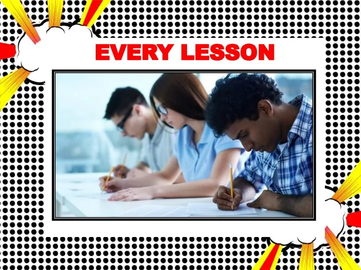 EVERY LESSON
