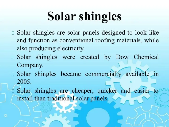 Solar shingles are solar panels designed to look like and function as