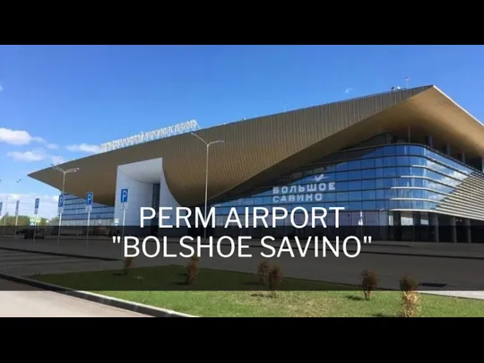 PERM AIRPORT "BOLSHOE SAVINO"