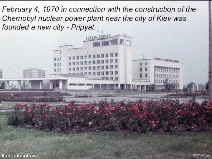 February 4, 1970 in connection with the construction of the Chernobyl nuclear