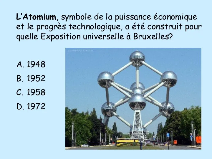 L’Atomium, symbole de la puissance économique et le progrès technologique, a été