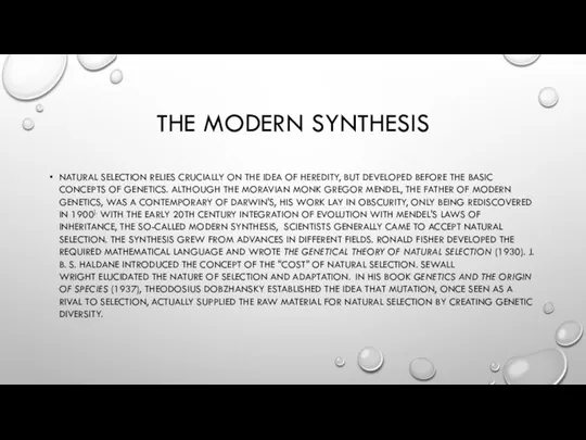 THE MODERN SYNTHESIS NATURAL SELECTION RELIES CRUCIALLY ON THE IDEA OF HEREDITY,
