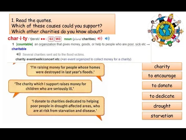 1. Read the quotes. Which of these causes could you support? Which
