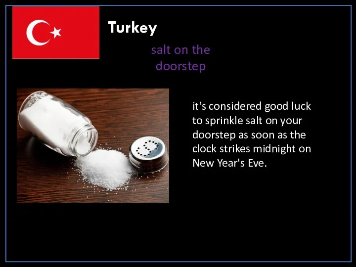 Turkey salt on the doorstep it's considered good luck to sprinkle salt