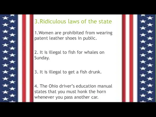 3.Ridiculous laws of the state 1.Women are prohibited from wearing patent leather