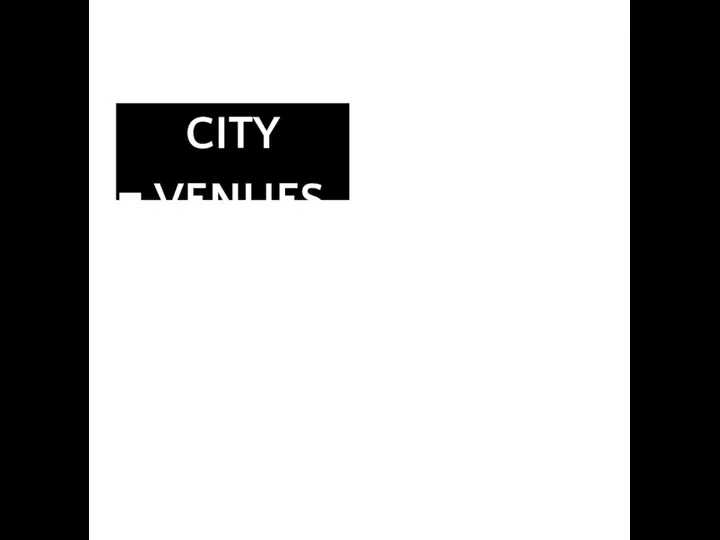 CITY ■ VENUES