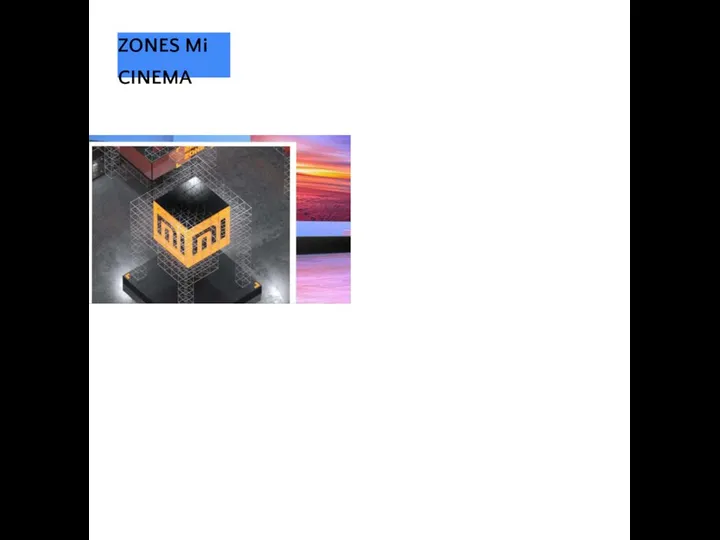 ZONES Mi CINEMA