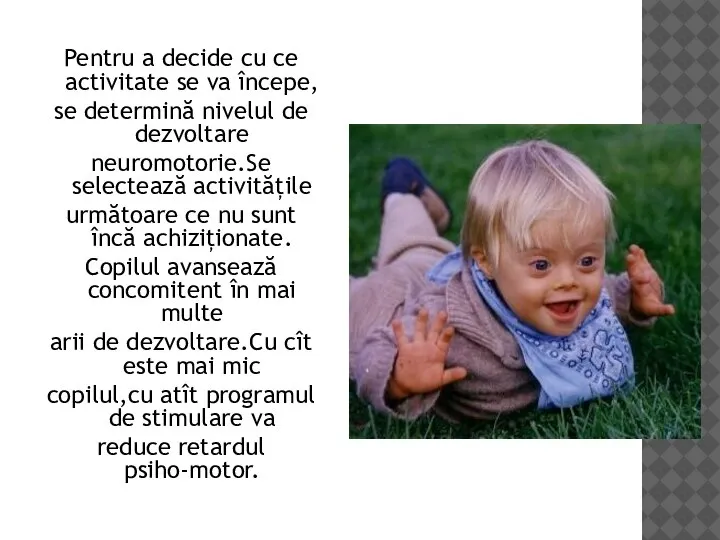 Pentru a decide cu ce activitate se va începe, se determină nivelul