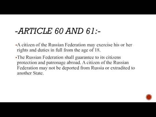 -ARTICLE 60 AND 61:- A citizen of the Russian Federation may exercise