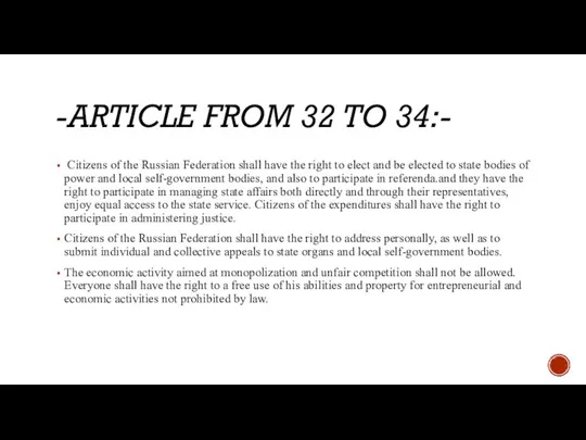 -ARTICLE FROM 32 TO 34:- Citizens of the Russian Federation shall have