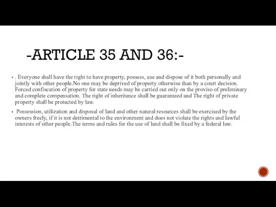 -ARTICLE 35 AND 36:- . Everyone shall have the right to have