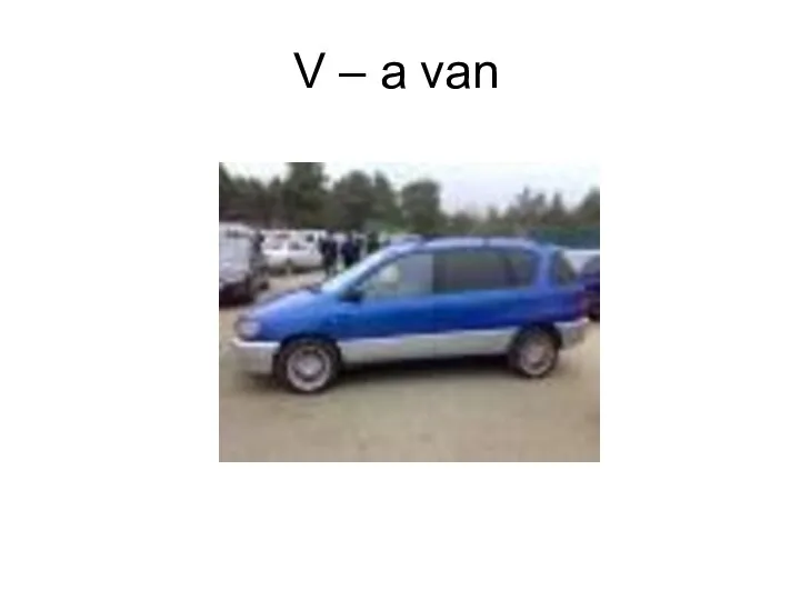 V – a van
