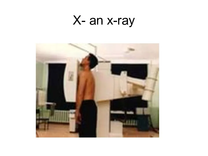 X- an x-ray