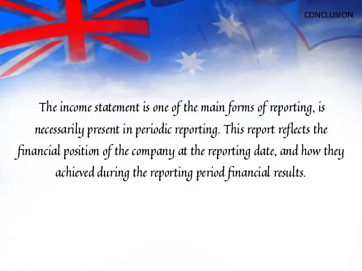 The income statement is one of the main forms of reporting, is